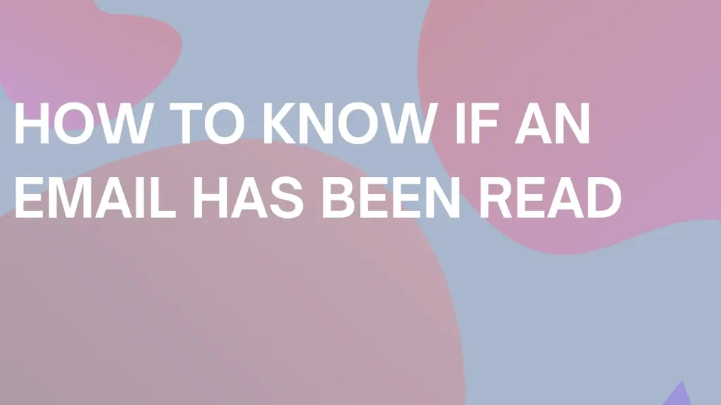 How to Know If an Email Has Been Read featured image
